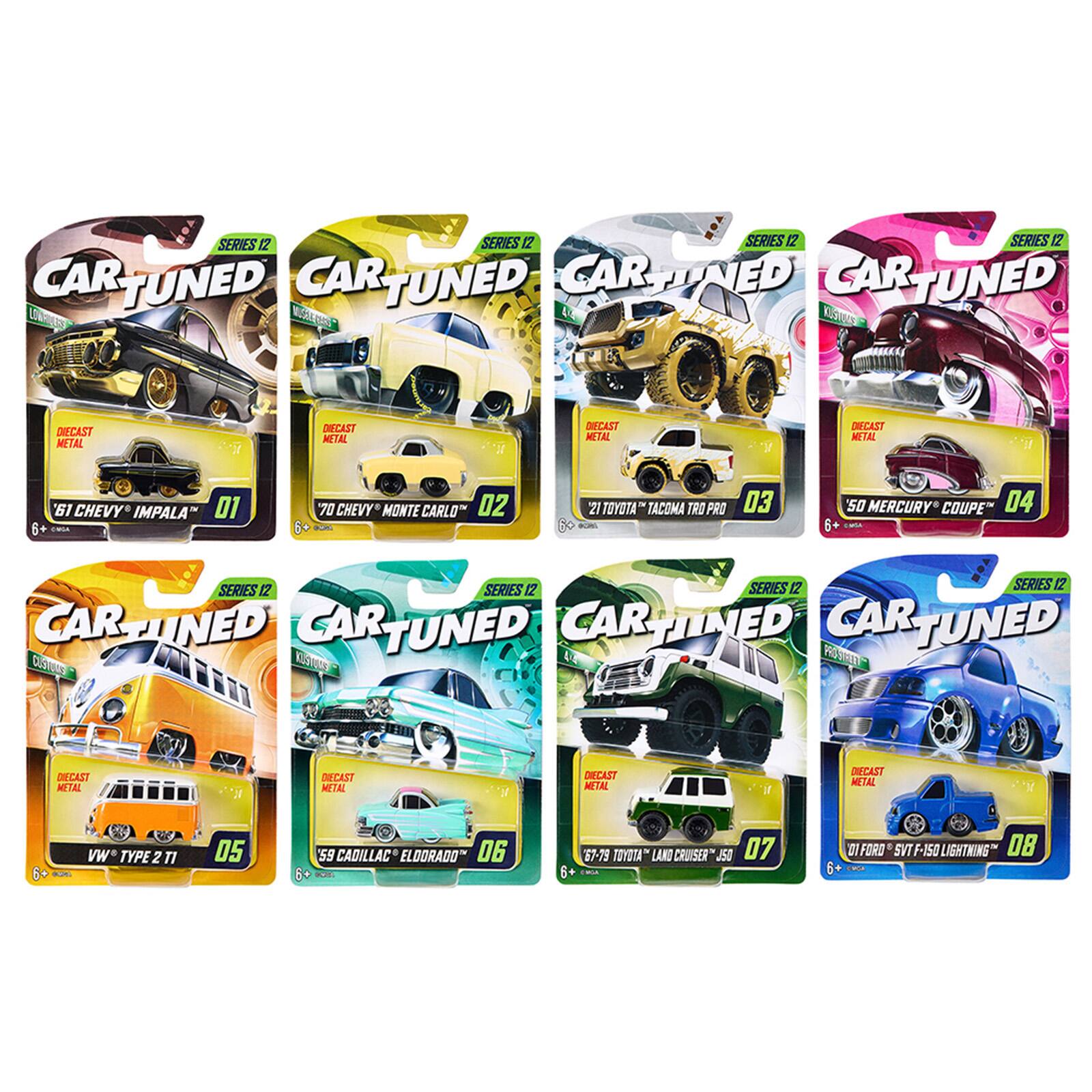 SERIES 12 SERIES 12 SERIES 12 SERIES 12 CAR TUNED CAR TUNED CAR TUNED LOWARD KUSTOMUS  
DIECAST METAL  
DIECAST METAL  
DIECAST METAL  
DIECAST METAL  
61 CHEVY IMPALA 01  
70 CHEVY MONTE CARLO 02  
21 TOYOTA TACOMA TRO PRO 03  
50 MERCURY COUPE 04  
SERIES 12 SERIES 12 SERIES 12 SERIES 12 CAR TUNED CAR TUNED CAR TUNED CUSTORS PRO-SINZER  
DIECAST METAL  
DIECAST METAL  
DIECAST METAL  
DIECAST METAL  
VW TYPE 2 77  
59 CADILLAC ELDORADO 06  
67-79 TOYOTA LAND CRUISER USO 07  
DIFORD 1 SVT F 150 LIGHTNING 08