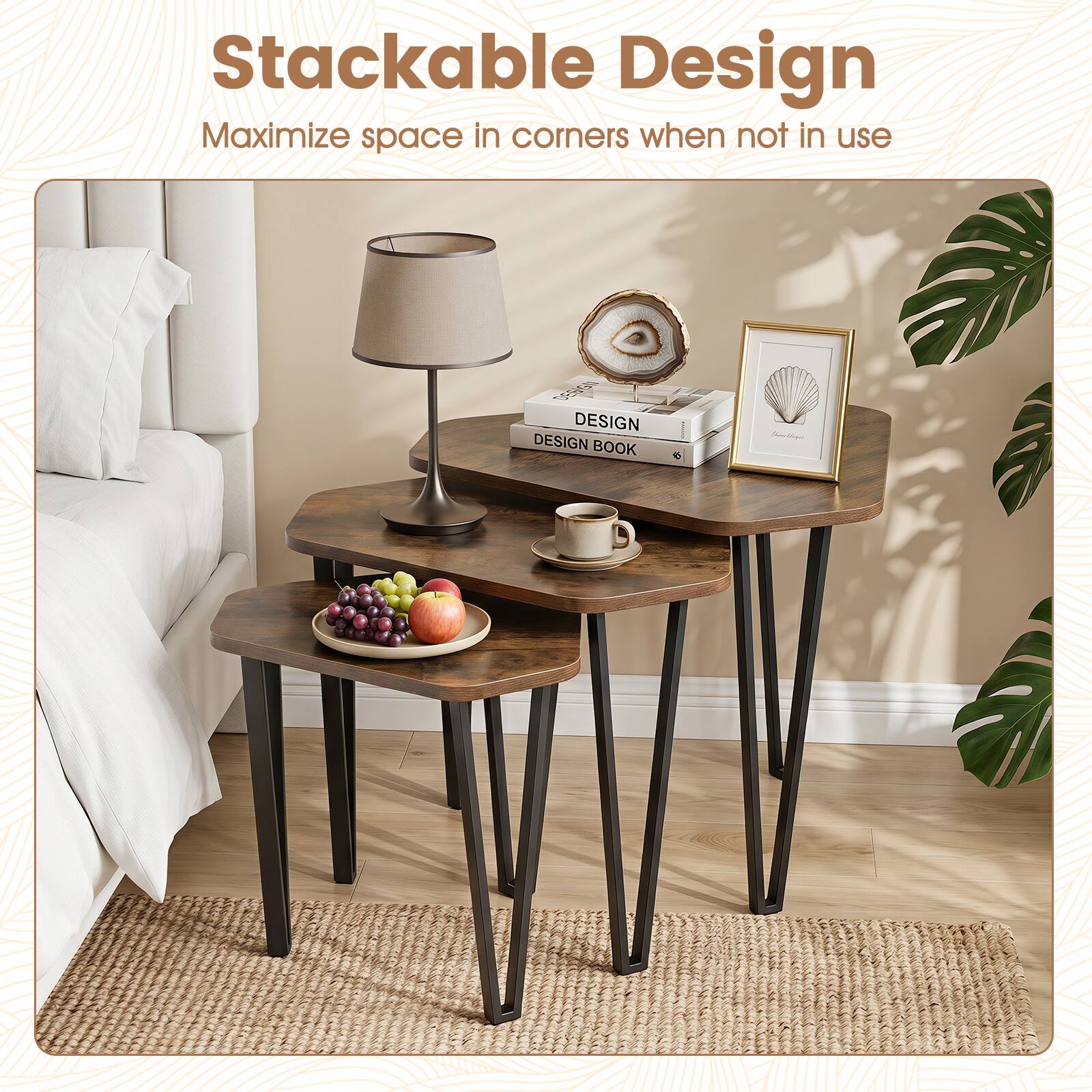 Stackable Design  
Maximize space in corners when not in use