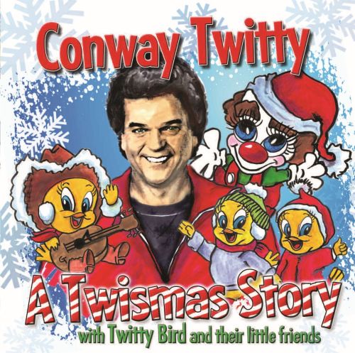  A Twistmas Story: Conway Twitty with Twitty Bird and Their Little Friends [CD]