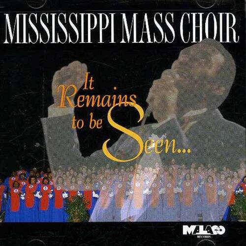 MISSISSIPPI MASS CHOIR  
It Remains to be Seen...  
MALARO RECORDS