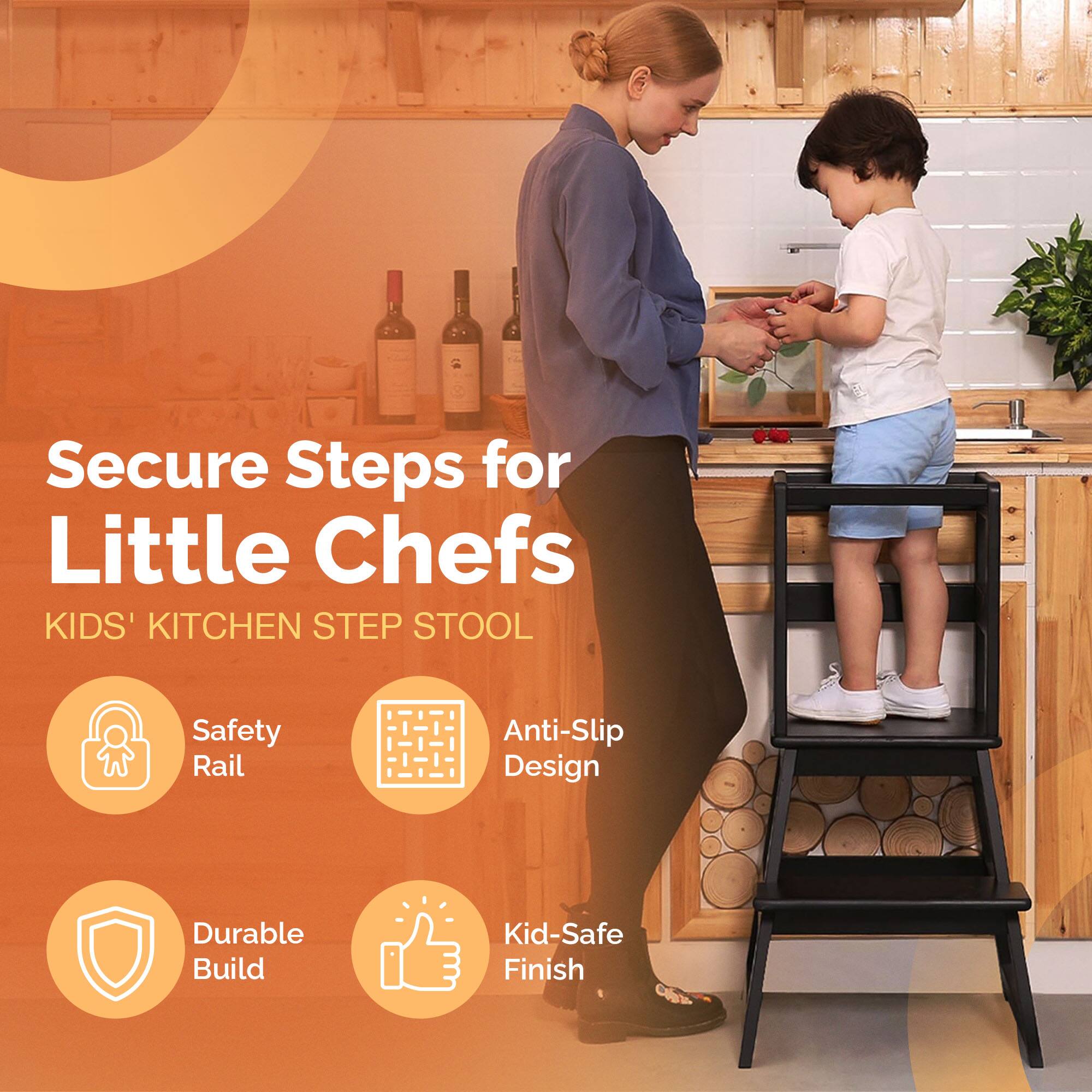 Secure Steps for Little Chefs  
KIDS' KITCHEN STEP STOOL  

- Safety Rail  
- Anti-Slip Design  
- Durable Build  
- Kid-Safe Finish