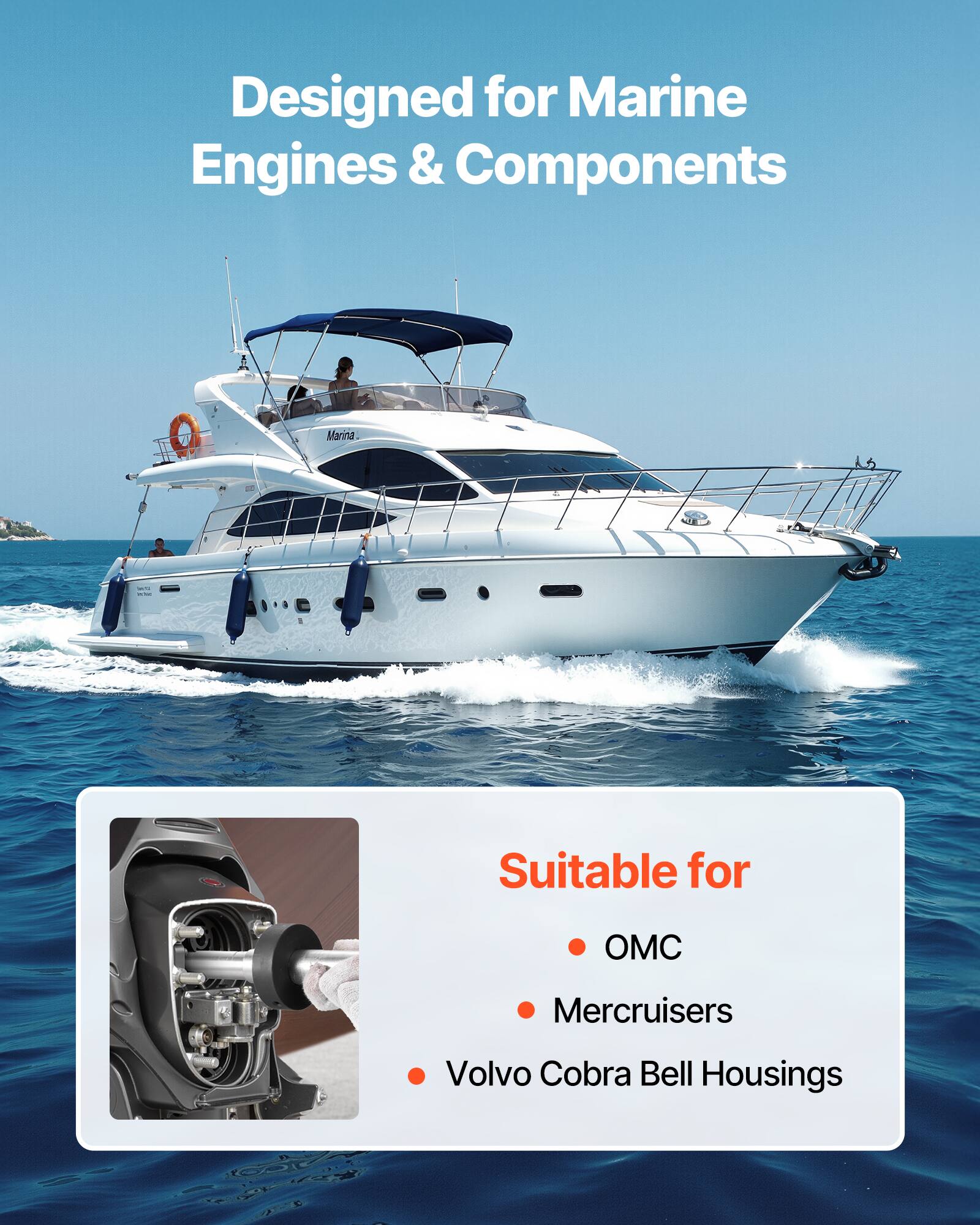 Designed for Marine Engines & Components

Suitable for
- OMC
- Mercruisers
- Volvo Cobra Bell Housings