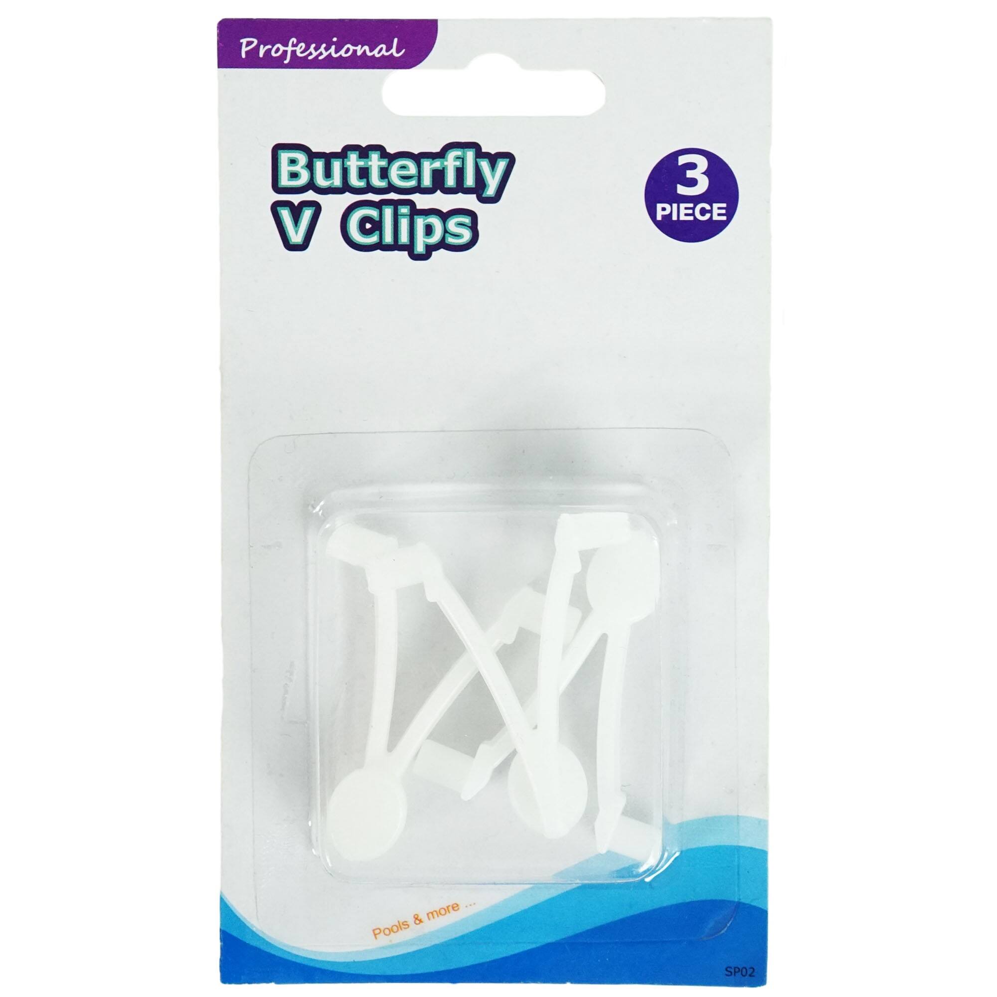 Professional  
Butterfly V Clips  
3 PIECE  
Pools & more...  
SP02