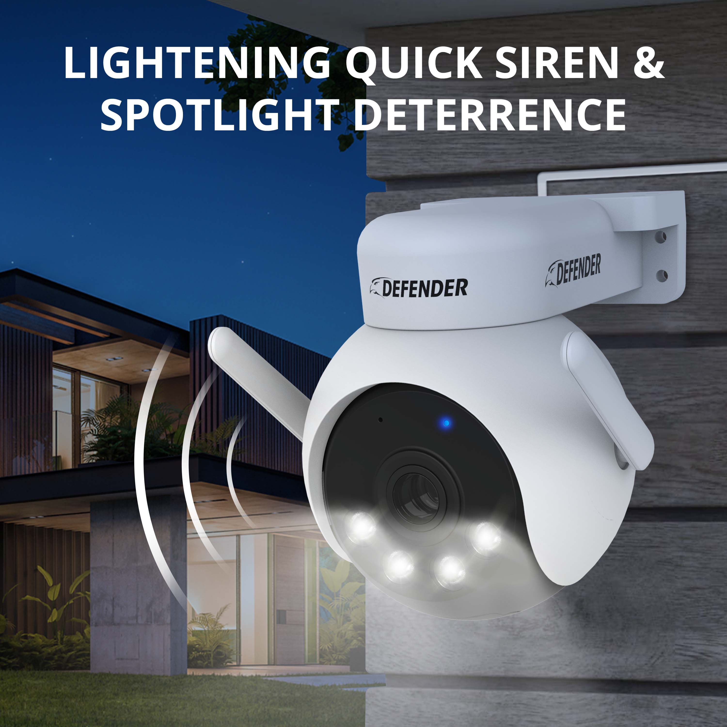 LIGHTENING QUICK SIREN & SPOTLIGHT DETERRENCE  
DEFENDER