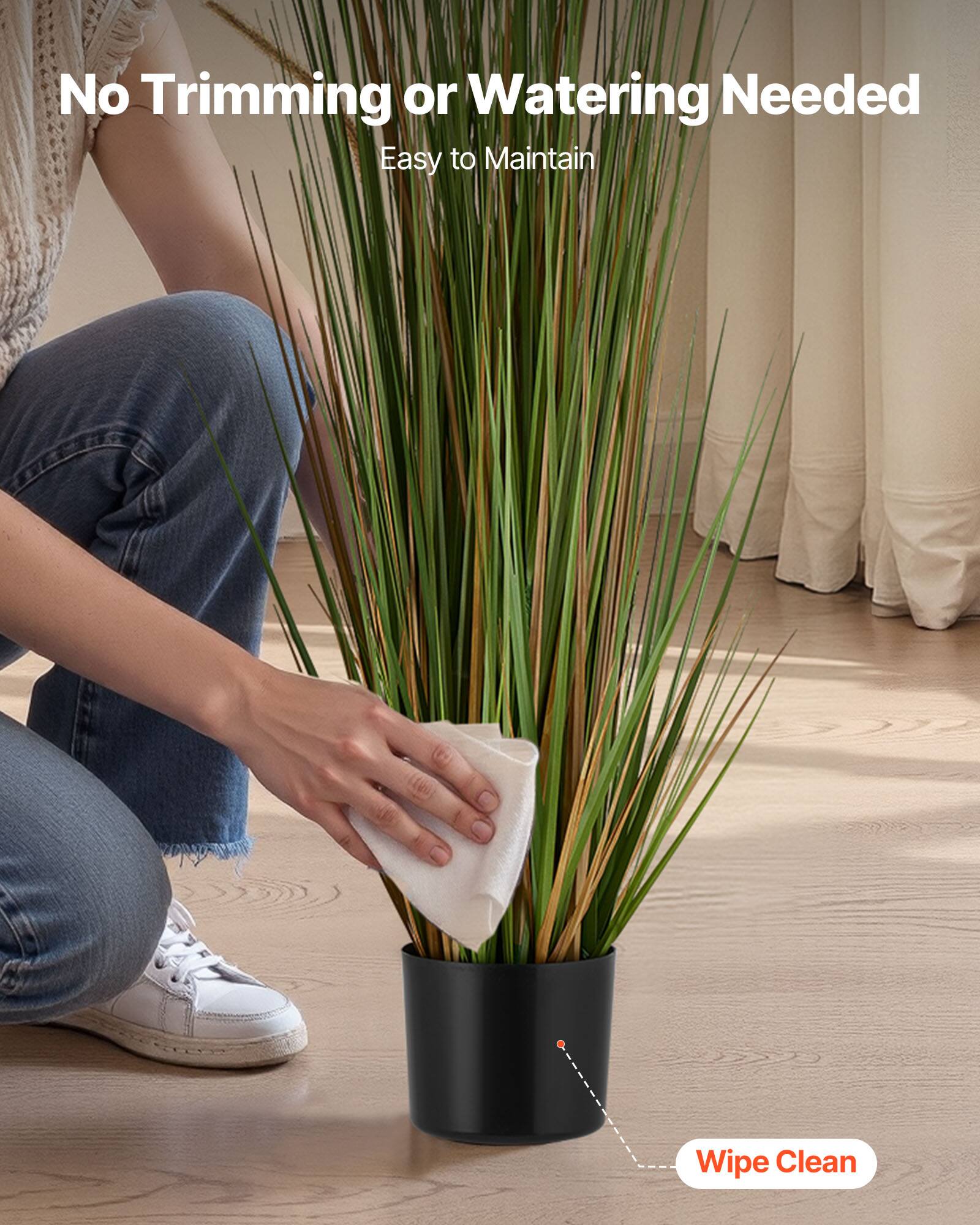 No Trimming or Watering Needed  
Easy to Maintain  
Wipe Clean