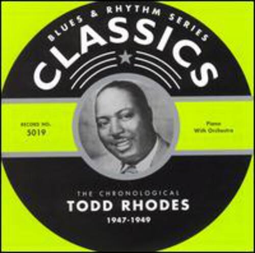 BLUES & RHYTHM SERIES  
CLASSICS  

RECORDED NO. 5019  

THE CHRONOLOGICAL  
TODD RHODES  
1947-1949  

Frame With Orchestra