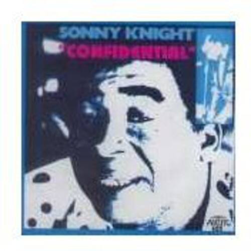 SONNY KNIGHT  
CONFIDENTIAL