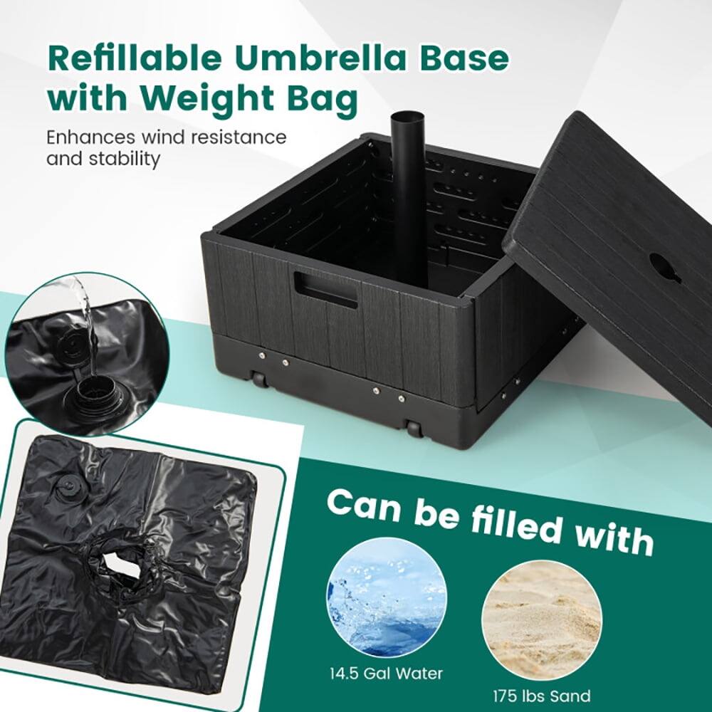 Refillable Umbrella Base with Weight Bag  
Enhances wind resistance and stability  

Can be filled with  
14.5 Gal Water  
175 lbs Sand