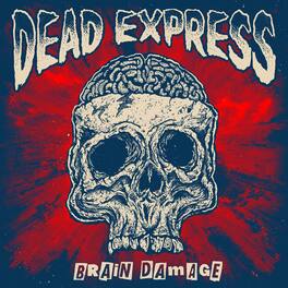 Dead Express - Brain Damage - VINYL LP