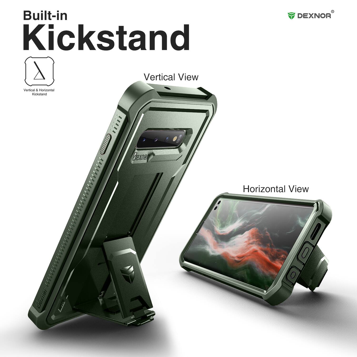 Built-in Kickstand

Vertical View

Horizontal View

DEXNOR

Vertical & Horizontal Kickstand