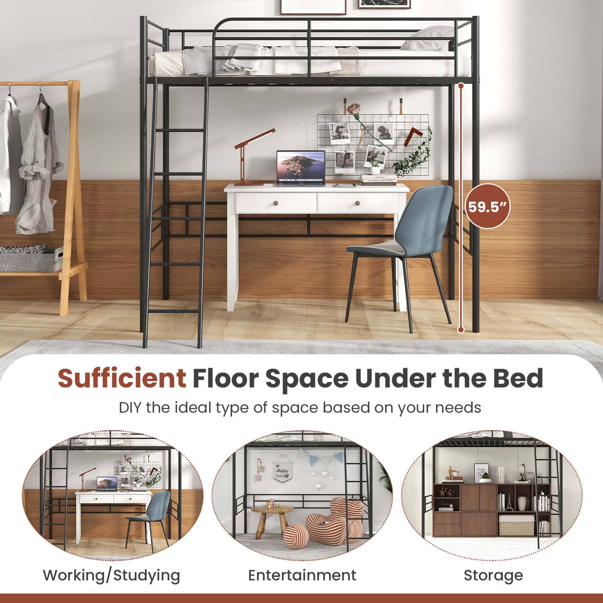 59.5"

Sufficient Floor Space Under the Bed

DIY the ideal type of space based on your needs

Working/Studying Entertainment Storage