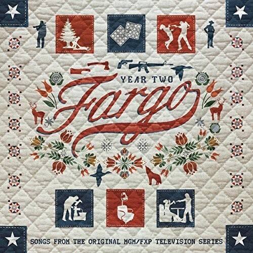 YEAR TWO  
Fargo  
SONGS FROM THE ORIGINAL MGM/FXP TELEVISION SERIES