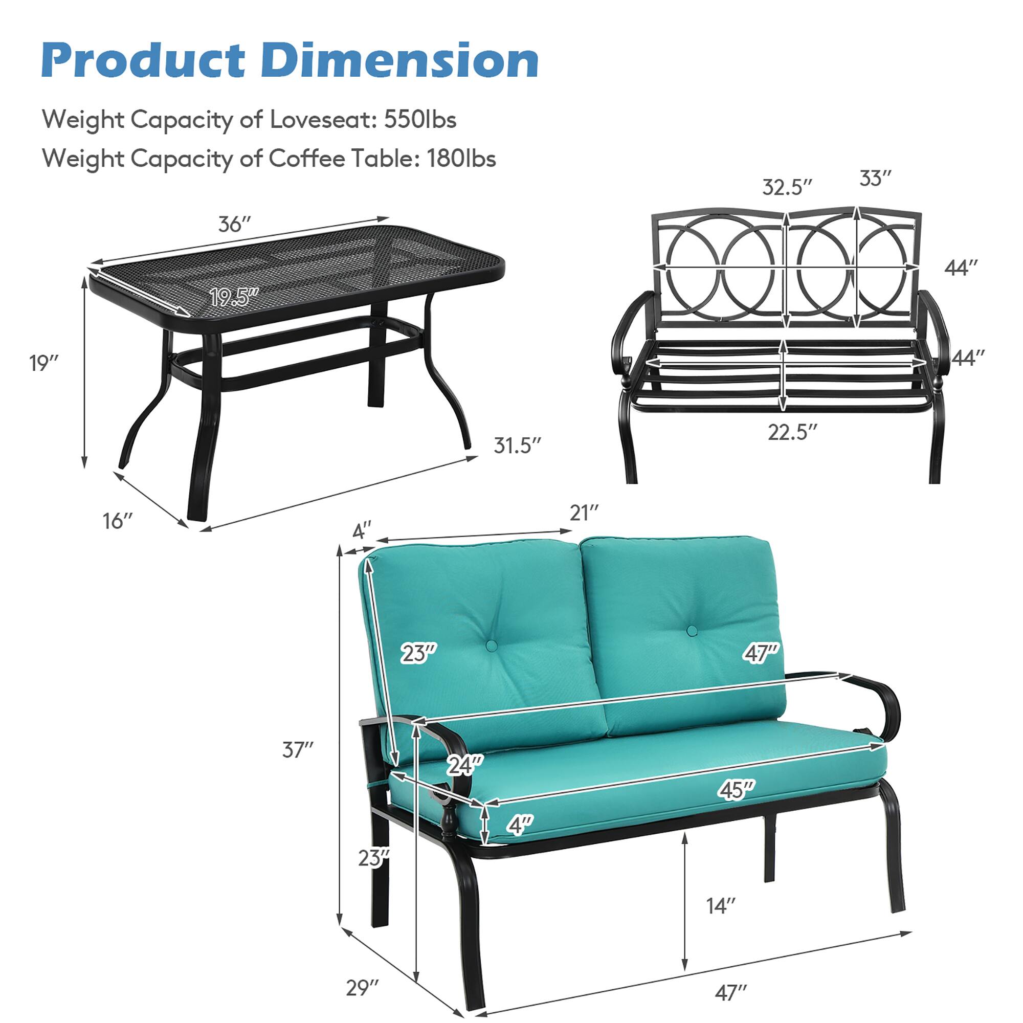 Product Dimension
Weight Capacity of Loveseat: 550lbs
Weight Capacity of Coffee Table: 180lbs

32.5" 33" 36" 19.5" 44" 19" 44" 31.5" 22.5" 16" 4" 21" 23" 47" 37" 23" 24" 4" 45" 14" 29" 47"