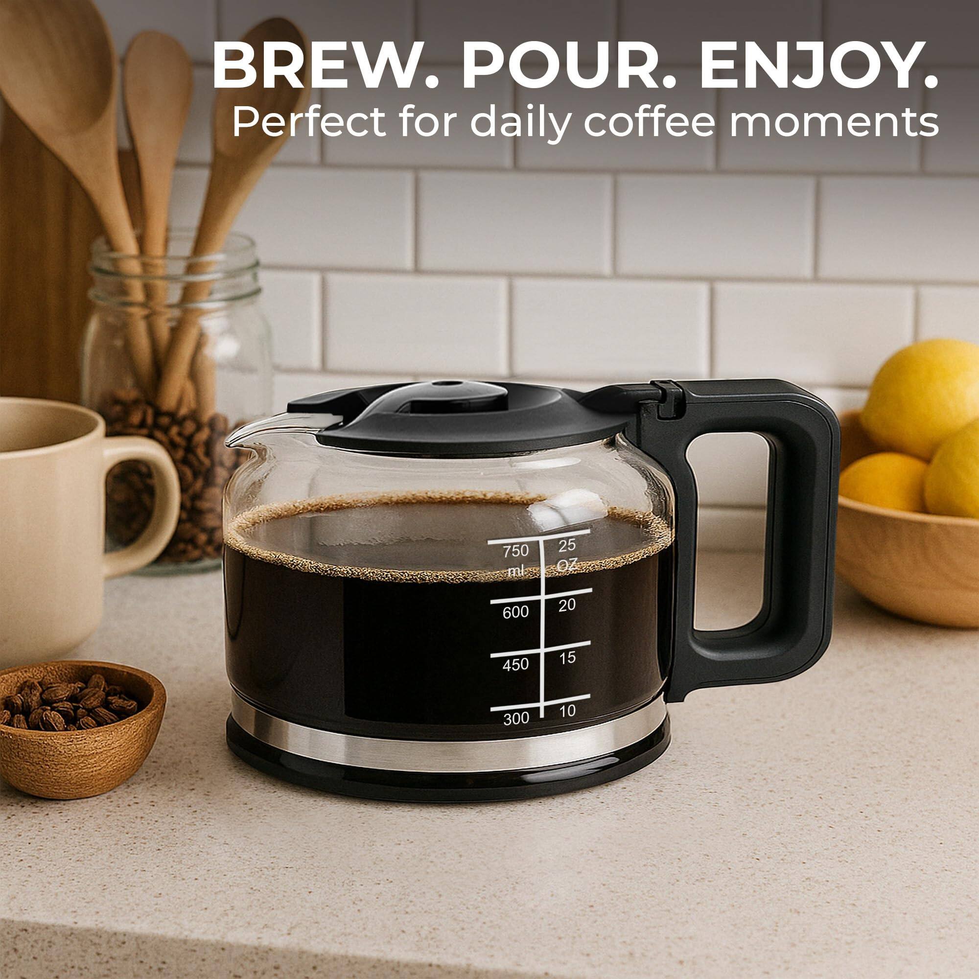 BREW. POUR. ENJOY.  
Perfect for daily coffee moments  

750 ml 25 OZ  
600 20  
450 15  
300 10