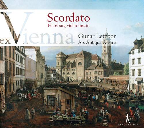 Scordato  
Habsburg violin music  
Vienna  
Gunar Letzbor  
Ars Antiqua Austria  
PANCLASSICS
