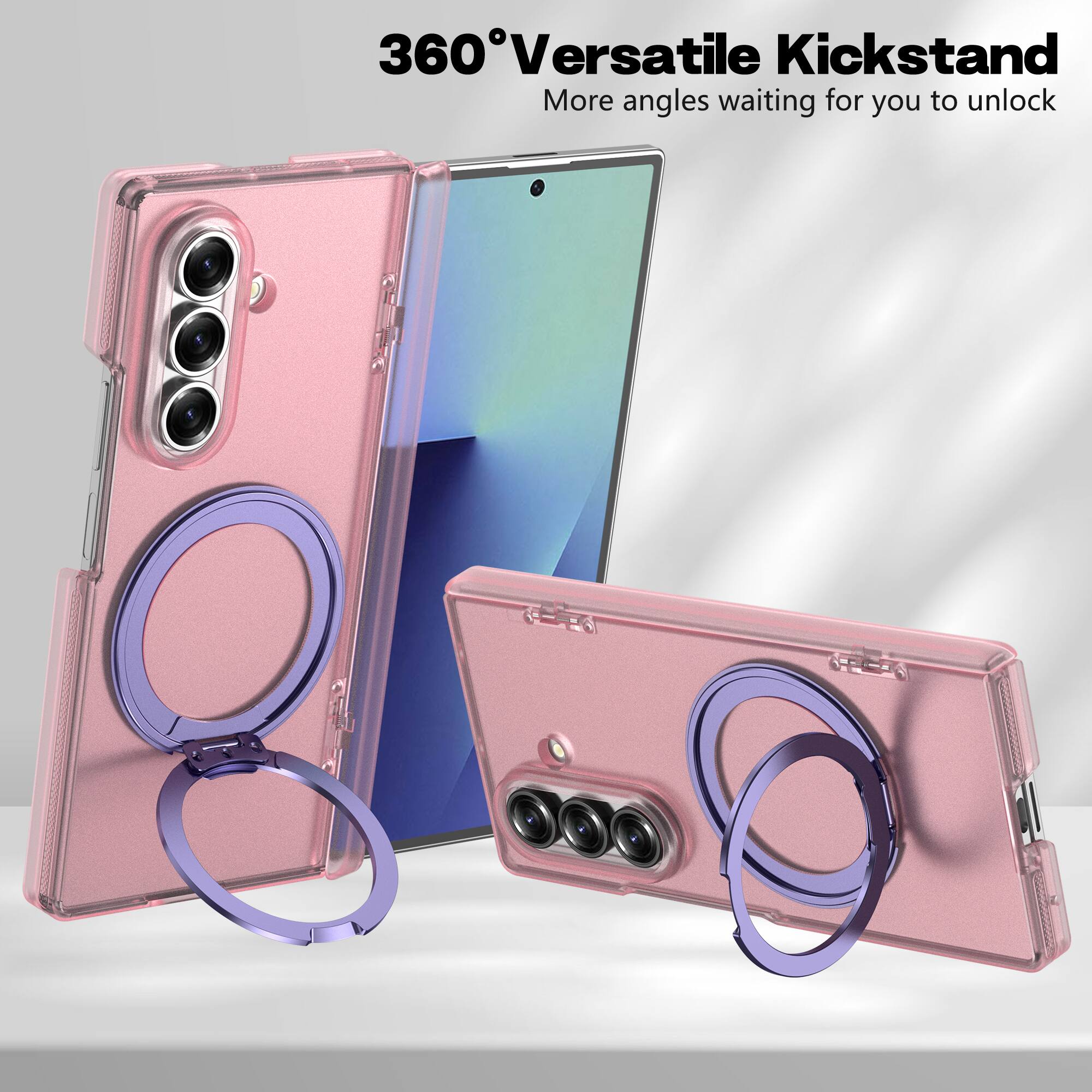 360° Versatile Kickstand  
More angles waiting for you to unlock