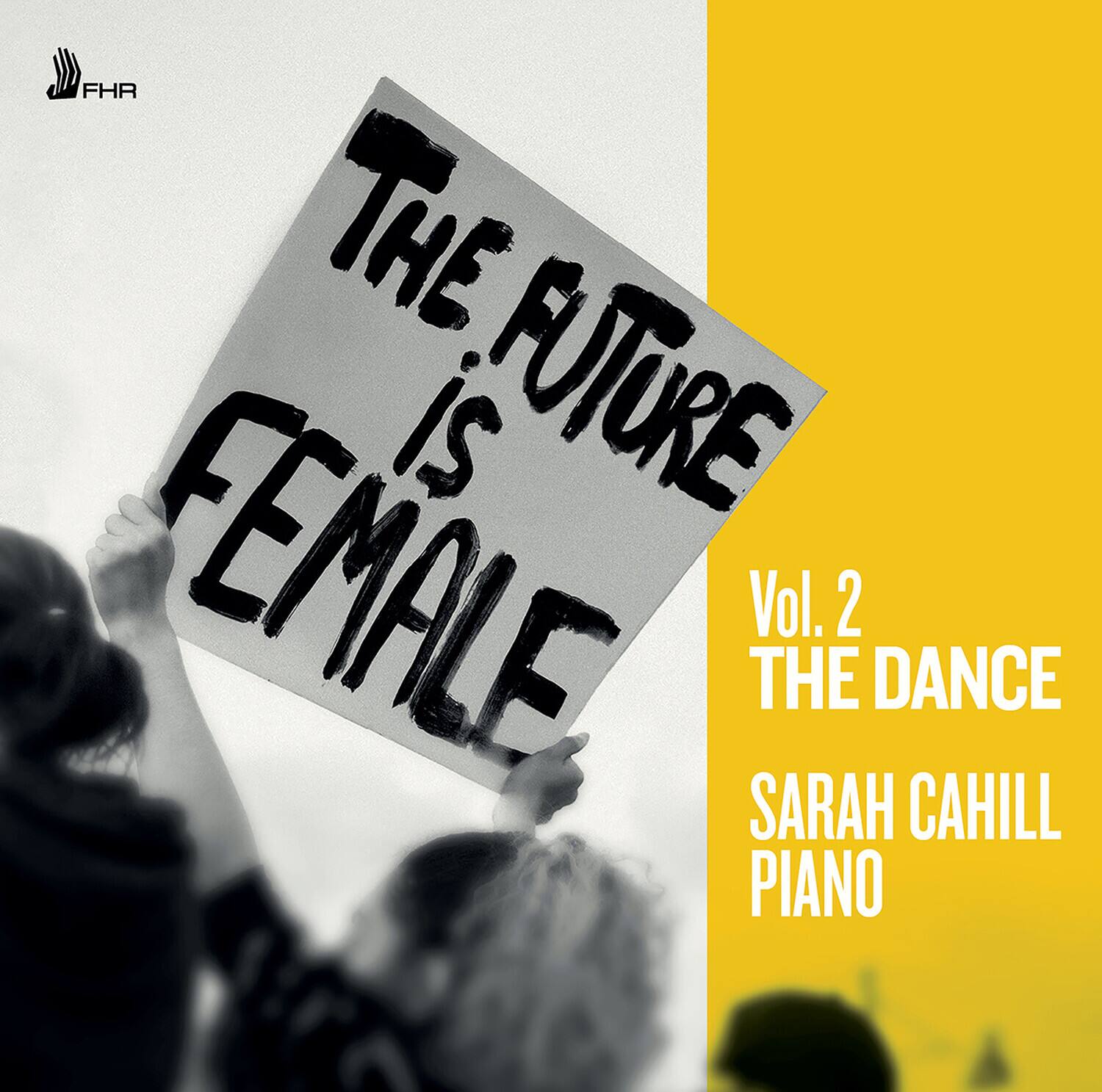 Sarah Cahill - The Future is Female, Vol. 2 - The Dance   - COMPACT DISCS [CD] price history on PriceWatchPro