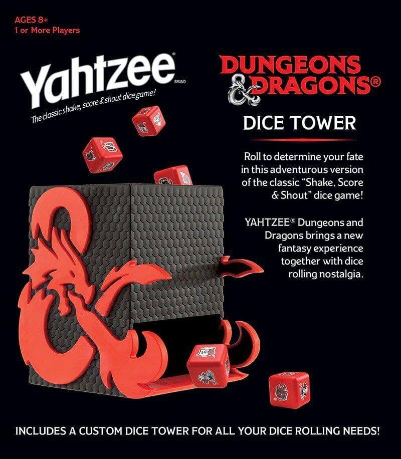 AGES 8+  
1 or More Players  

**Yahtzee**  
The classic shake, score & shout dice game!  

**Dungeons & Dragons**  
DICE TOWER  

Roll to determine your fate in this adventurous version of the classic "Shake, Score & Shout" dice game!  

**Yahtzee** Dungeons and Dragons brings a new fantasy experience together with dice rolling nostalgia.  

INCLUDES A CUSTOM DICE TOWER FOR ALL YOUR DICE ROLLING NEEDS!