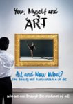 Front Zoom. You, Myself and Art: Art and Now What? The Beauty and Transcendence in Art.