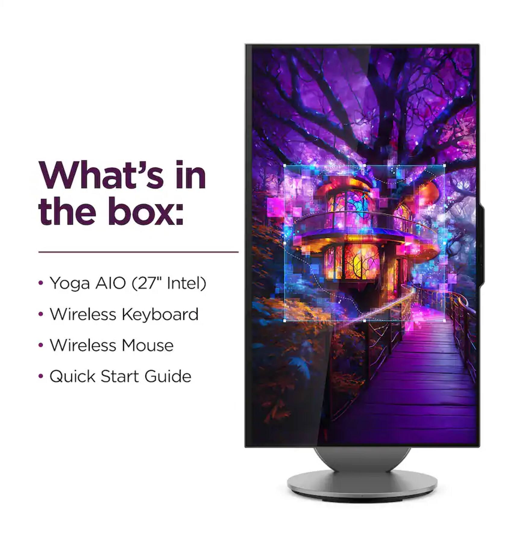 What's in the box:
- Yoga AIO (27" Intel)
- Wireless Keyboard
- Wireless Mouse
- Quick Start Guide