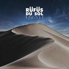 Rufus Du Sol - Solace Remixed - VINYL LP
