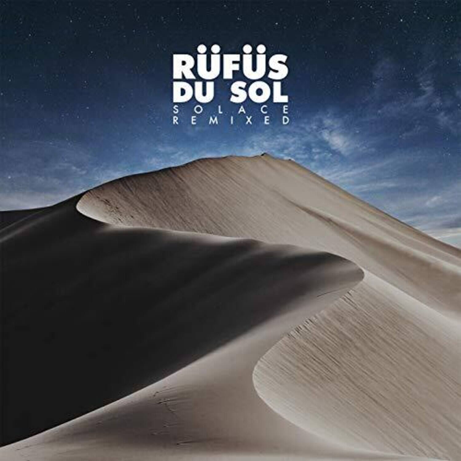 RÜFÜS DU SOL  
SOLACE REMIXED