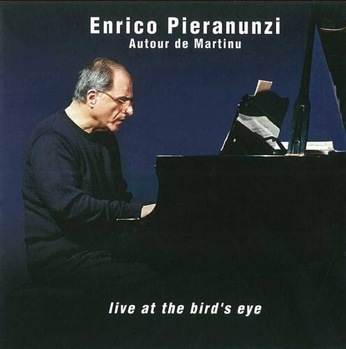 Enrico Pieranunzi  
Autour de Martinu  

live at the bird's eye
