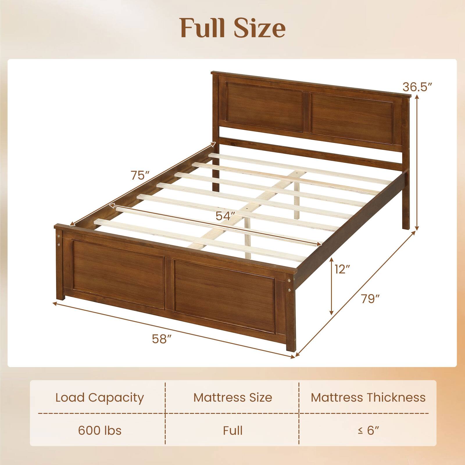 Full Size

- Full Size
- Load Capacity: 600 lbs
- Mattress Size: Full
- Mattress Thickness: ≤ 6"

Dimensions:
- Length: 75"
- Width: 54"
- Height: 36.5"
- Depth: 58"
- Height from floor: 12"
- Overall height: 79"