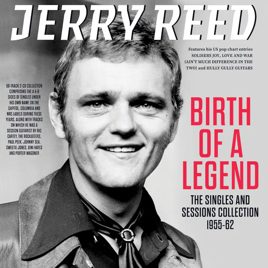 Jerry Steven Reed Jerry Reed Birth Of A Legend: The Singles & Sessions Collection 1955 62 ...