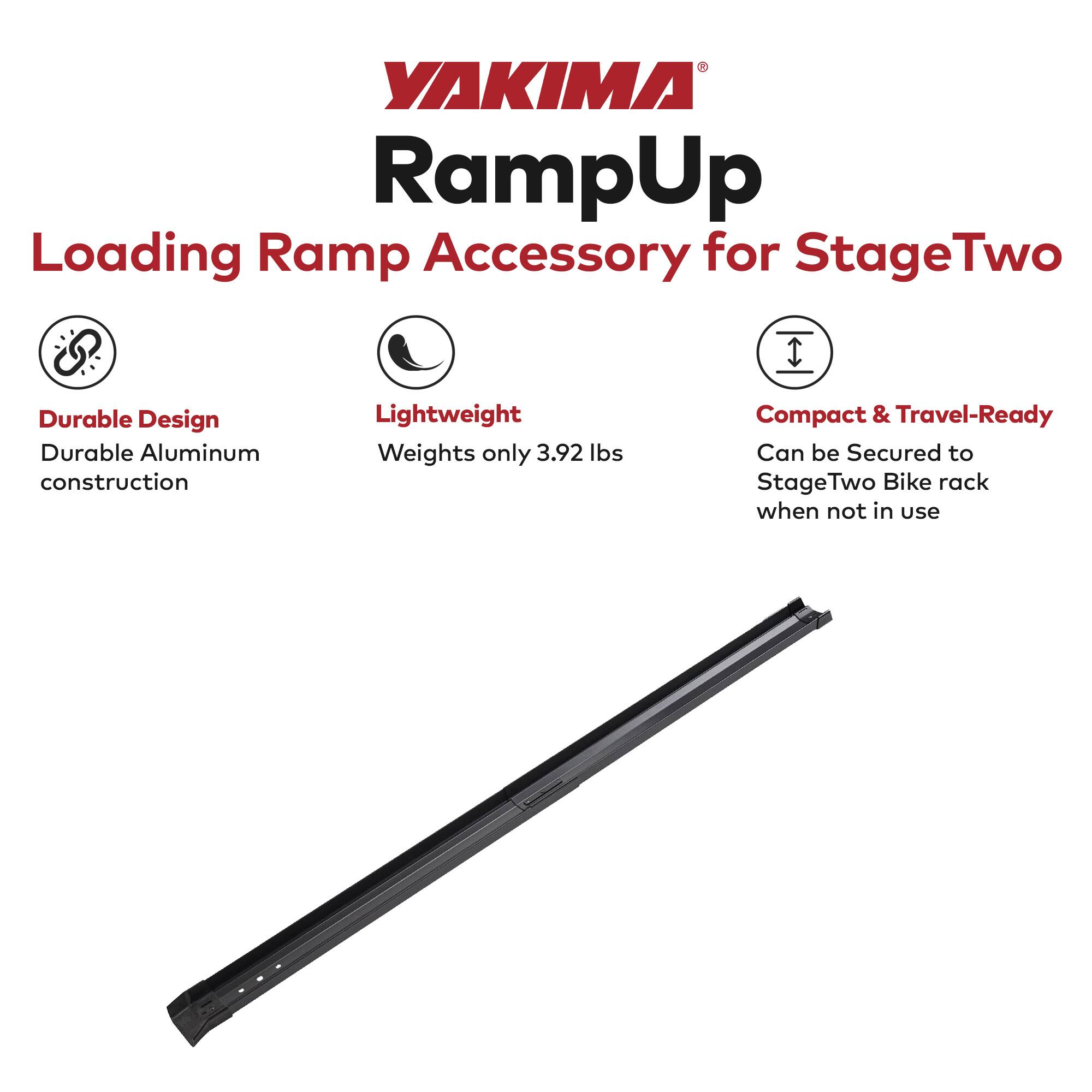 YAKIMA RampUp Loading Ramp Accessory for StageTwo

- Durable Design
  - Durable Aluminum construction

- Lightweight
  - Weights only 3.92 lbs

- Compact & Travel-Ready
  - Can be Secured to StageTwo Bike rack when not in use