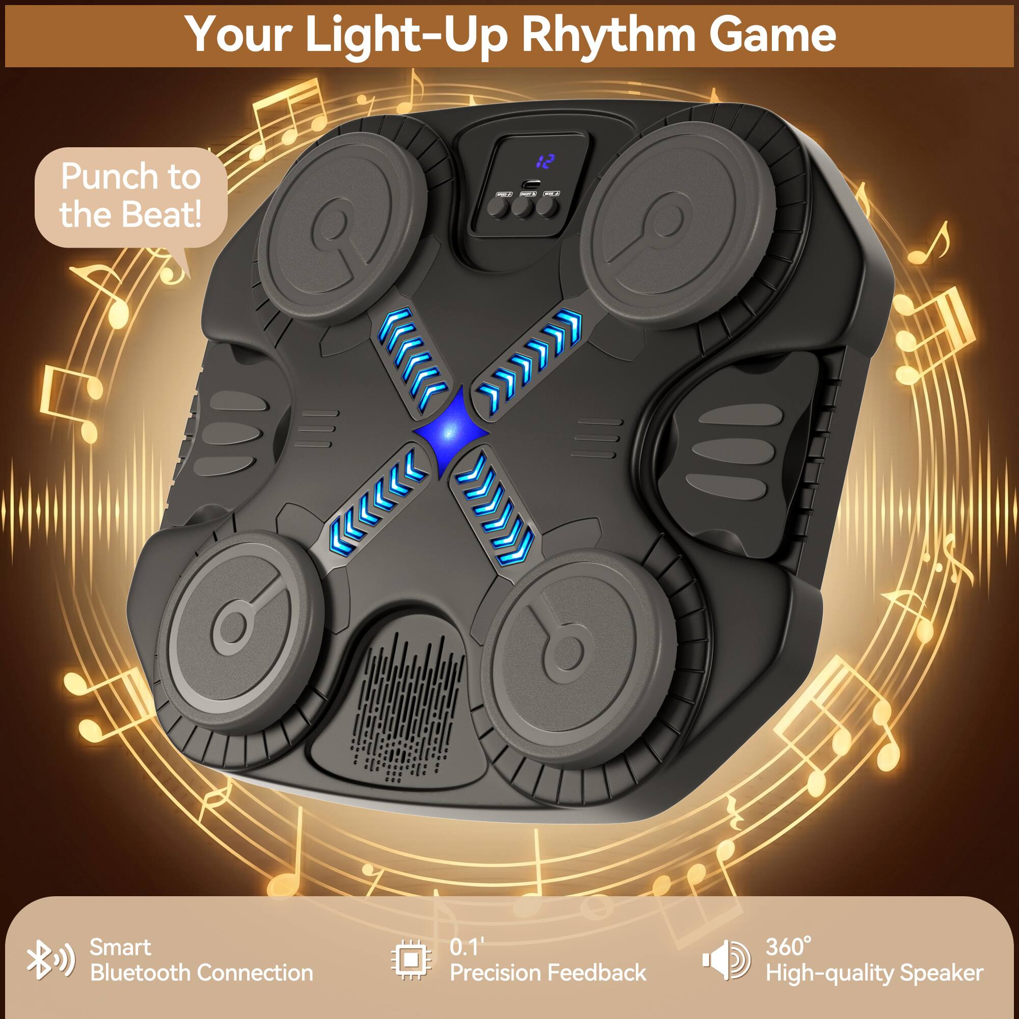 Your Light-Up Rhythm Game  
Punch to the Beat!  

Smart Bluetooth Connection  
0.1" Precision Feedback  
360° High-quality Speaker