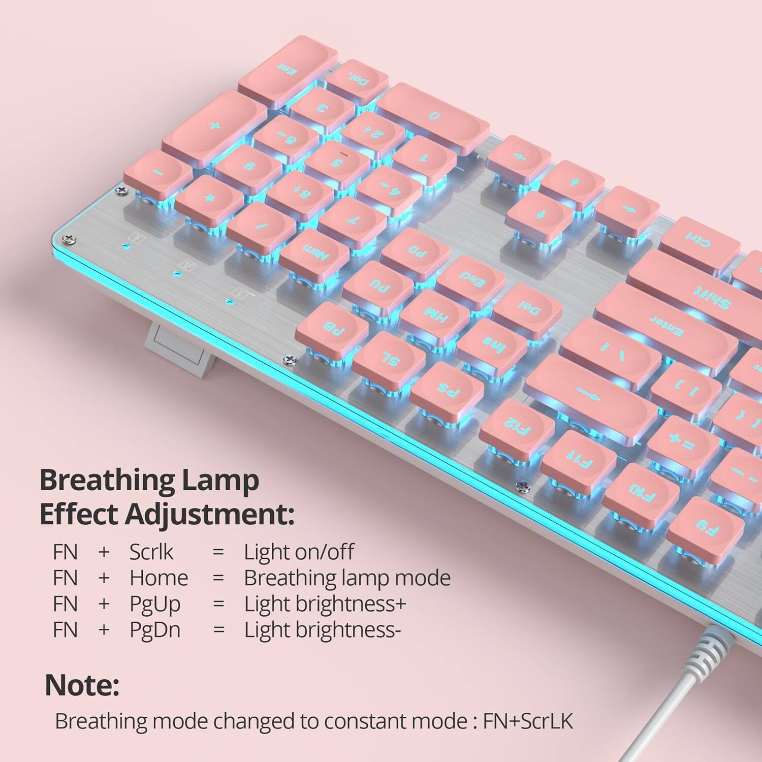 Breathing Lamp Effect Adjustment:

FN + Scrlk = Light on/off  
FN + Home = Breathing lamp mode  
FN + PgUp = Light brightness+  
FN + PgDn = Light brightness-  

Note:  
Breathing mode changed to constant mode: FN+Scrlk
