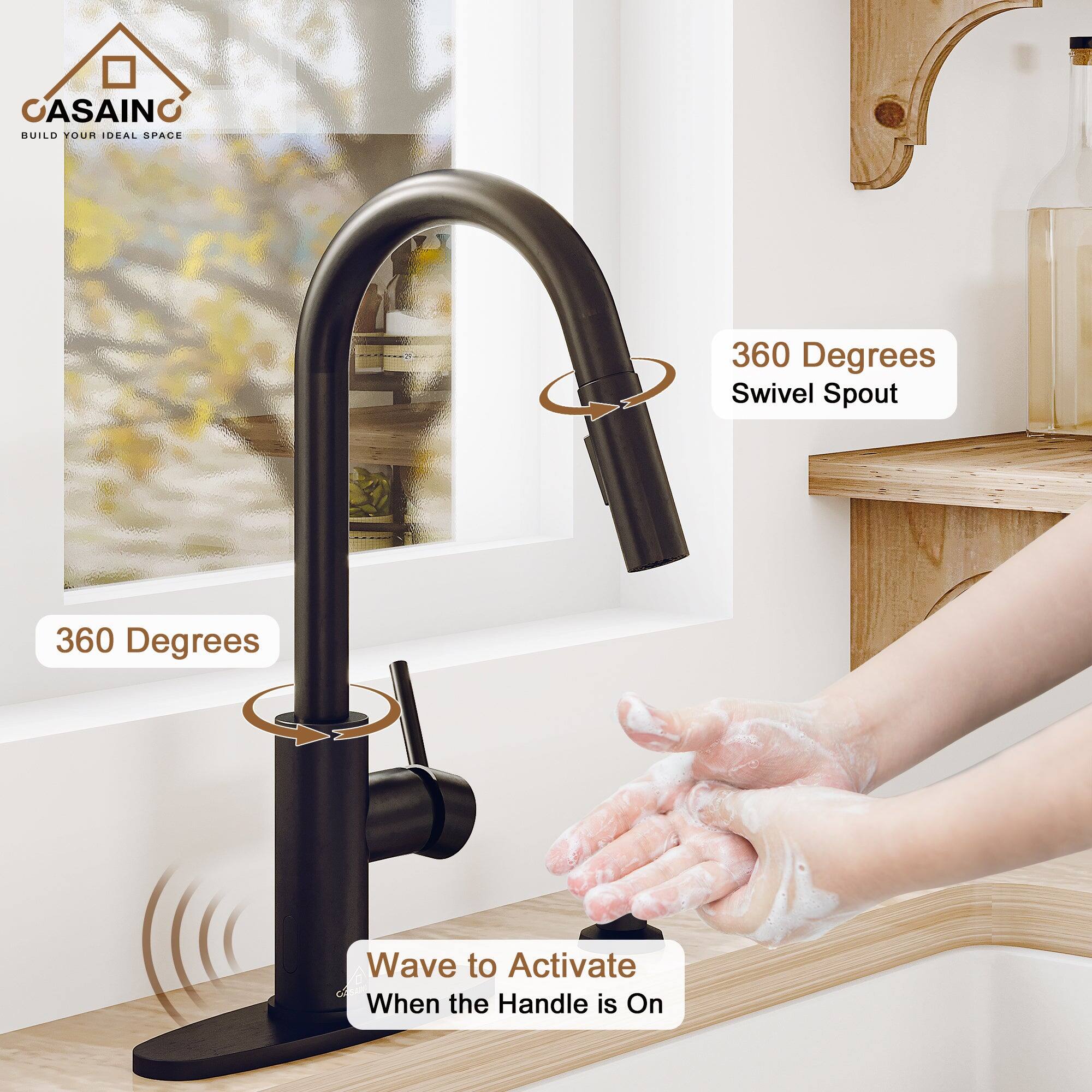 CASAINO  
BUILD YOUR IDEAL SPACE  

360 Degrees Swivel Spout  

360 Degrees  

Wave to Activate  
When the Handle is On
