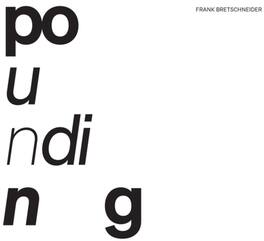 Frank Bretschneider - Pounding - VINYL LP