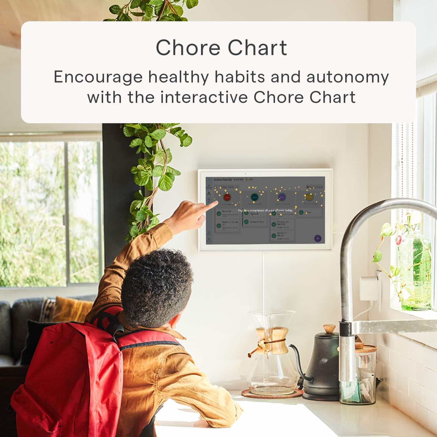 Chore Chart: Encourage healthy habits and autonomy with the interactive Chore Chart.