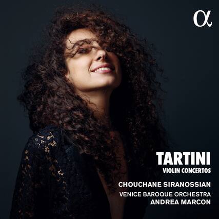 TARTINI
VIOLIN CONCERTOS
CHOUCHANE SIRANOSIAN
VENICE BAROQUE ORCHESTRA
ANDREA MARCON
