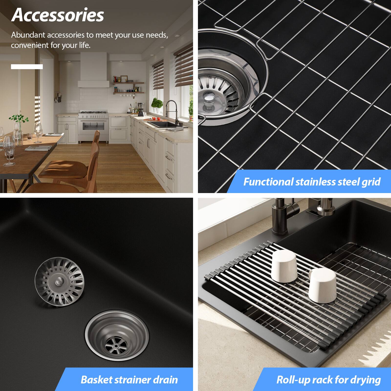 Accessories

Abundant accessories to meet your use needs, convenient for your life.

Functional stainless steel grid

Basket strainer drain

Roll-up rack for drying
