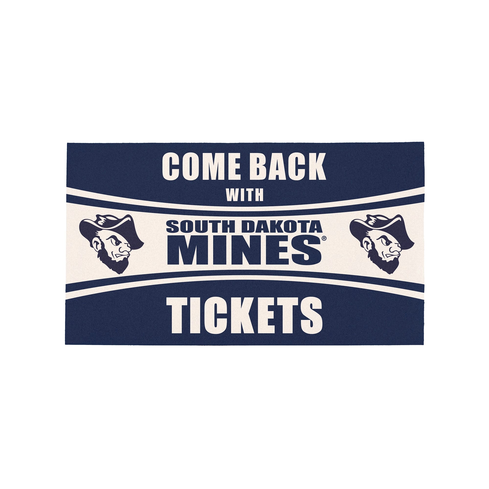 Evergreen Enterprises - South Dakota School of Mines and Technology Hardrockers 16" x 28" Come Back with Tickets Indoor/Outdoor Mat - Multicolor