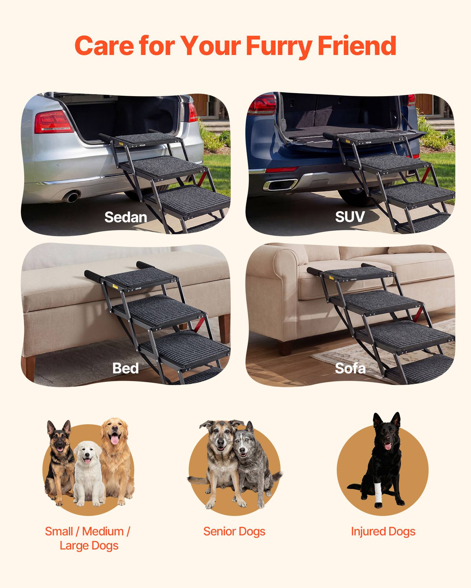 Care for Your Furry Friend

Sedan  
SUV  
Bed  
Sofa  

Small / Medium / Large Dogs  
Senior Dogs  
Injured Dogs