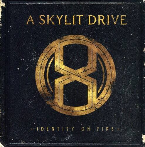 A SKYLIT DRIVE  
IDENTITY ON FIRE