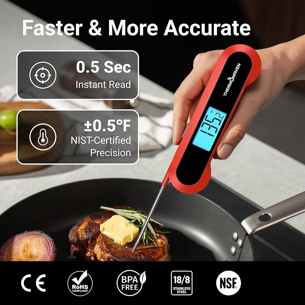 Faster & More Accurate

0.5 Sec Instant Read

±0.5°F NIST-Certified Precision

CE RoHS COMPLIANT BPA FREE 18/8 STAINLESS STEEL NSF