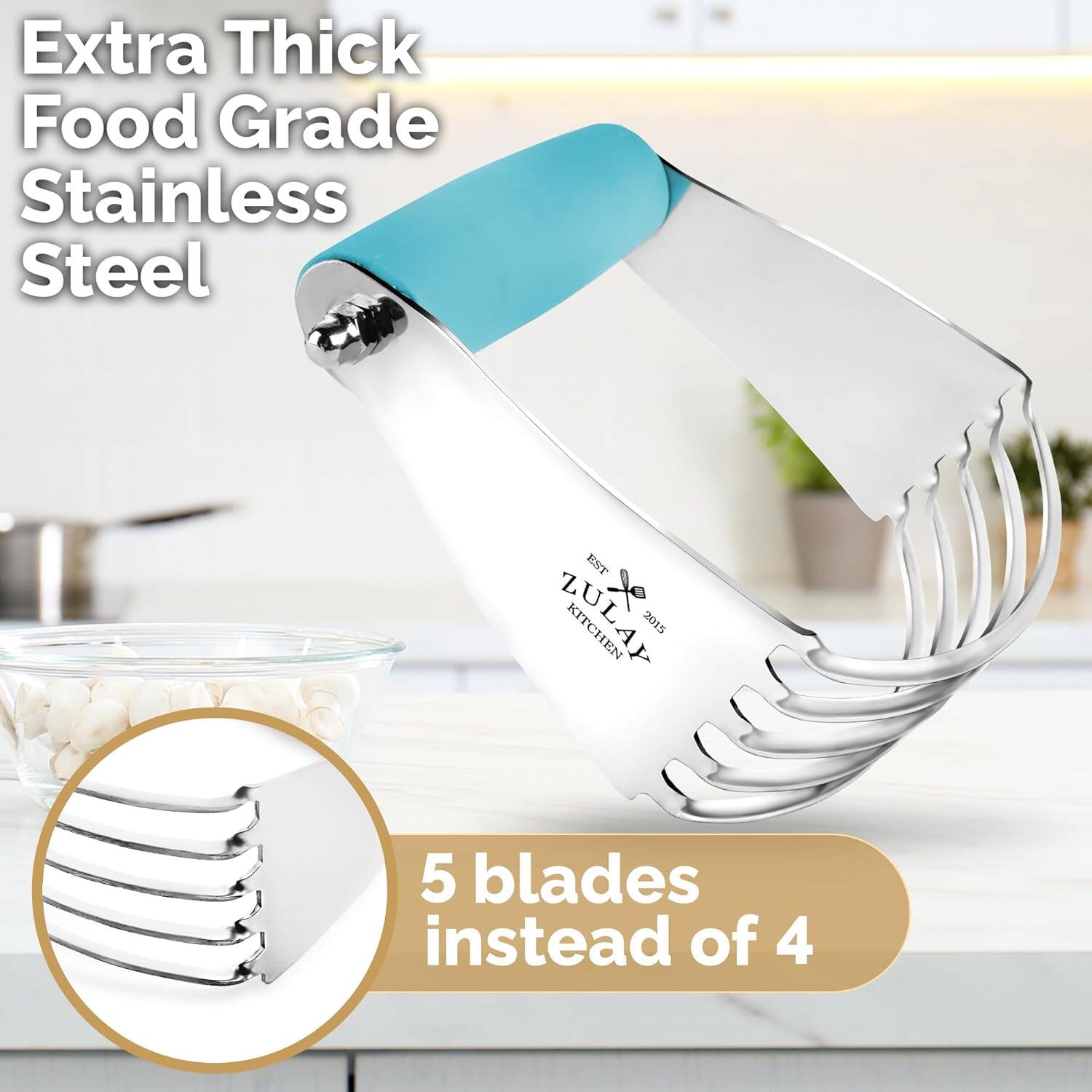 Extra Thick Food Grade Stainless Steel

5 blades instead of 4
