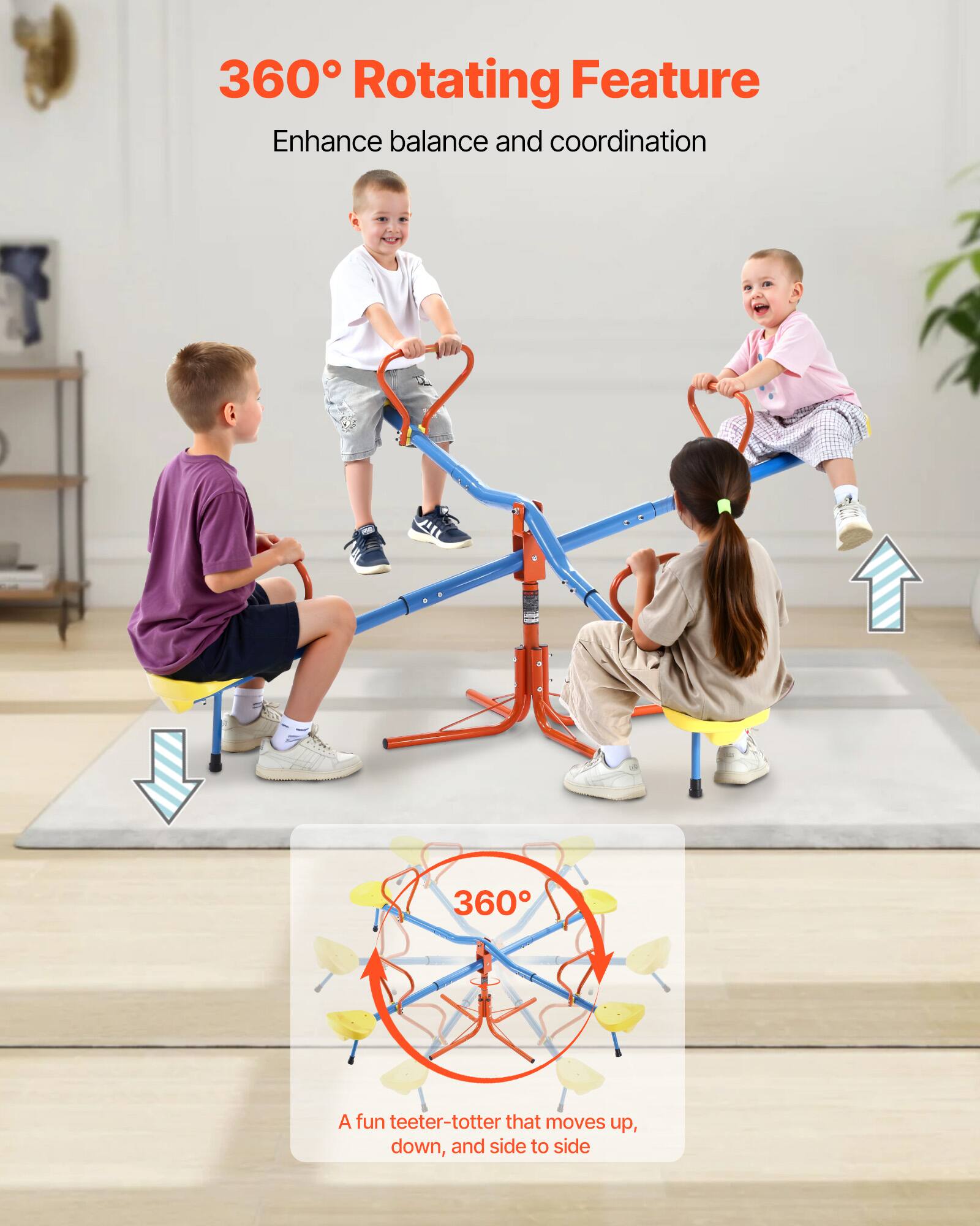 360° Rotating Feature: Enhance balance and coordination. A fun teeter-totter that moves up, down, and side to side.