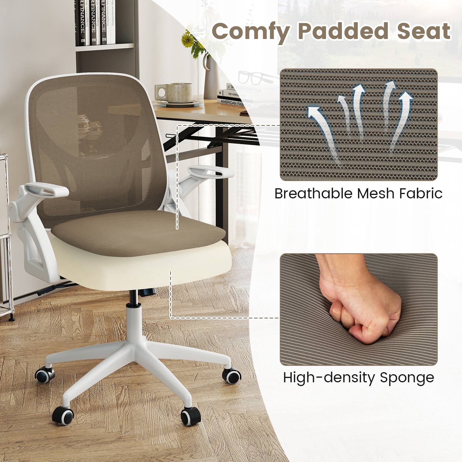 Comfy Padded Seat

Breathable Mesh Fabric

High-density Sponge