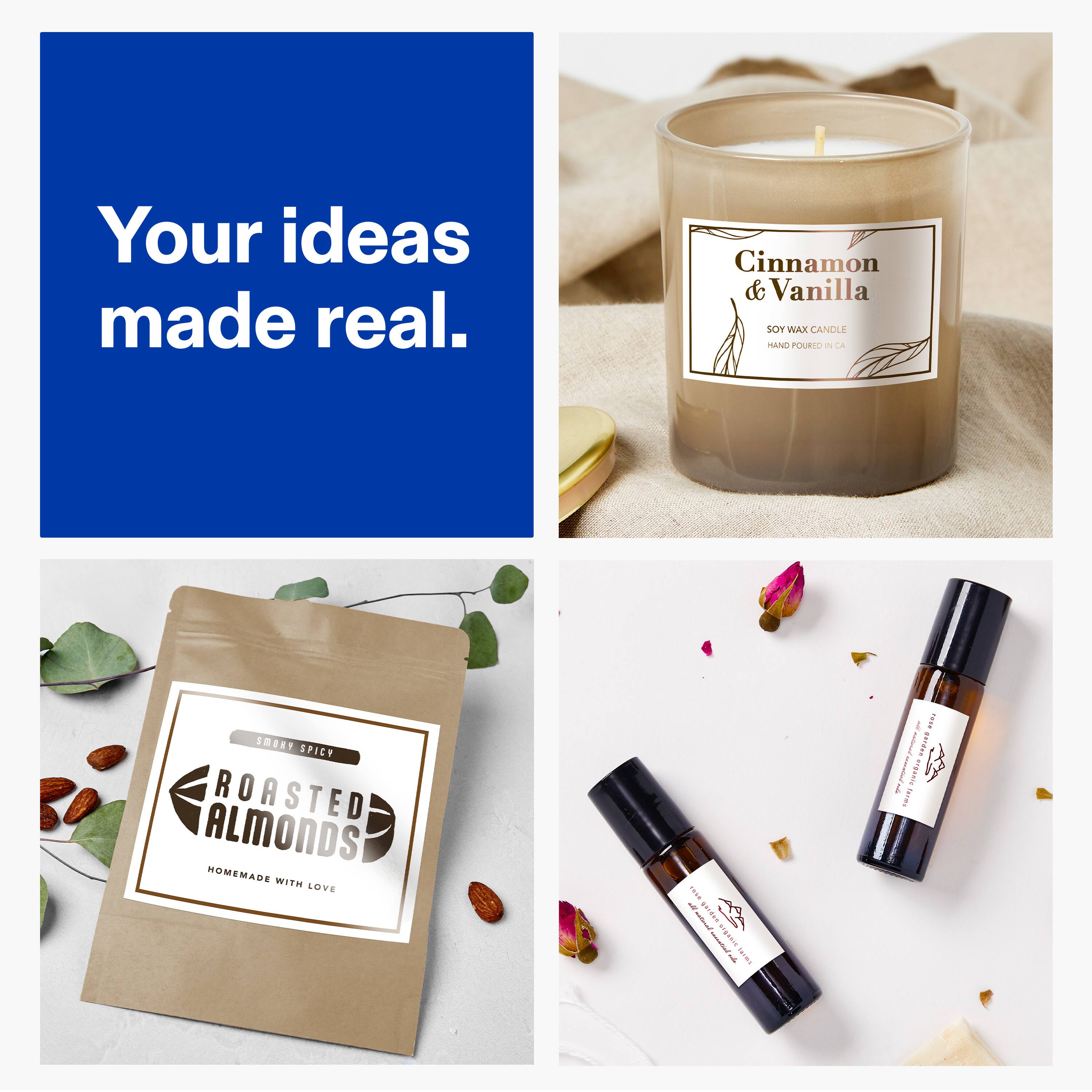Your ideas made real.

Cinnamon & Vanilla  
SOY WAX CANDLE  
HAND POURED IN CA

ROASTED ALMONDS  
HOMEMADE WITH LOVE

SPICY  
ROASTED ALMONDS  
HOMEMADE WITH LOVE