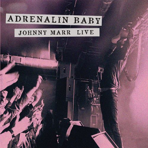  Adrenalin Baby: Johnny Marr Live [CD]