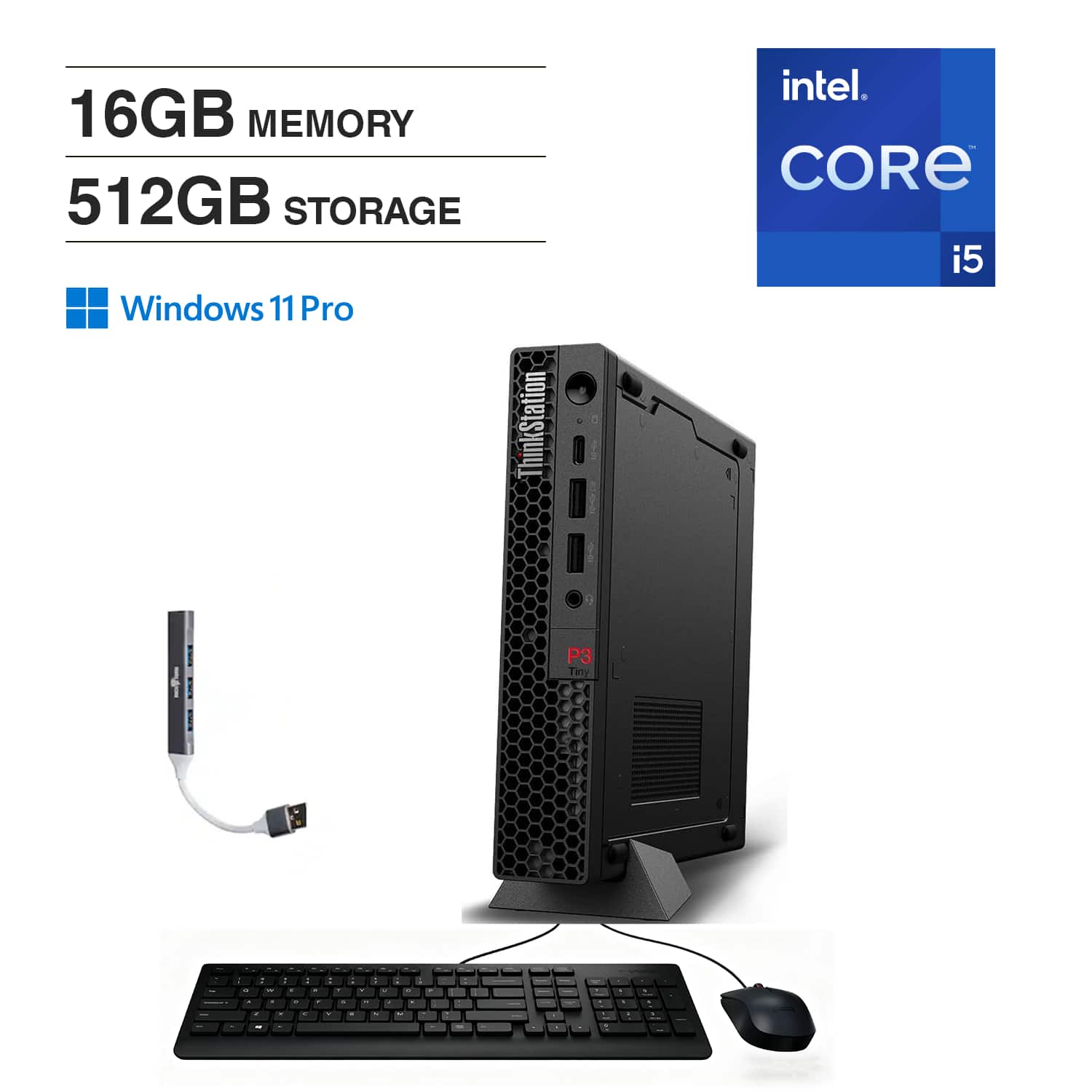 16GB MEMORY  
512GB STORAGE  
Windows 11 Pro  
Intel Core i5  
ThinkStation P3 Tiny