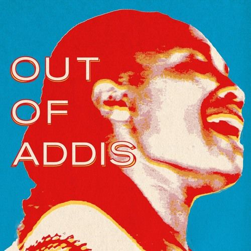 Out of Addis [LP] - VINYL