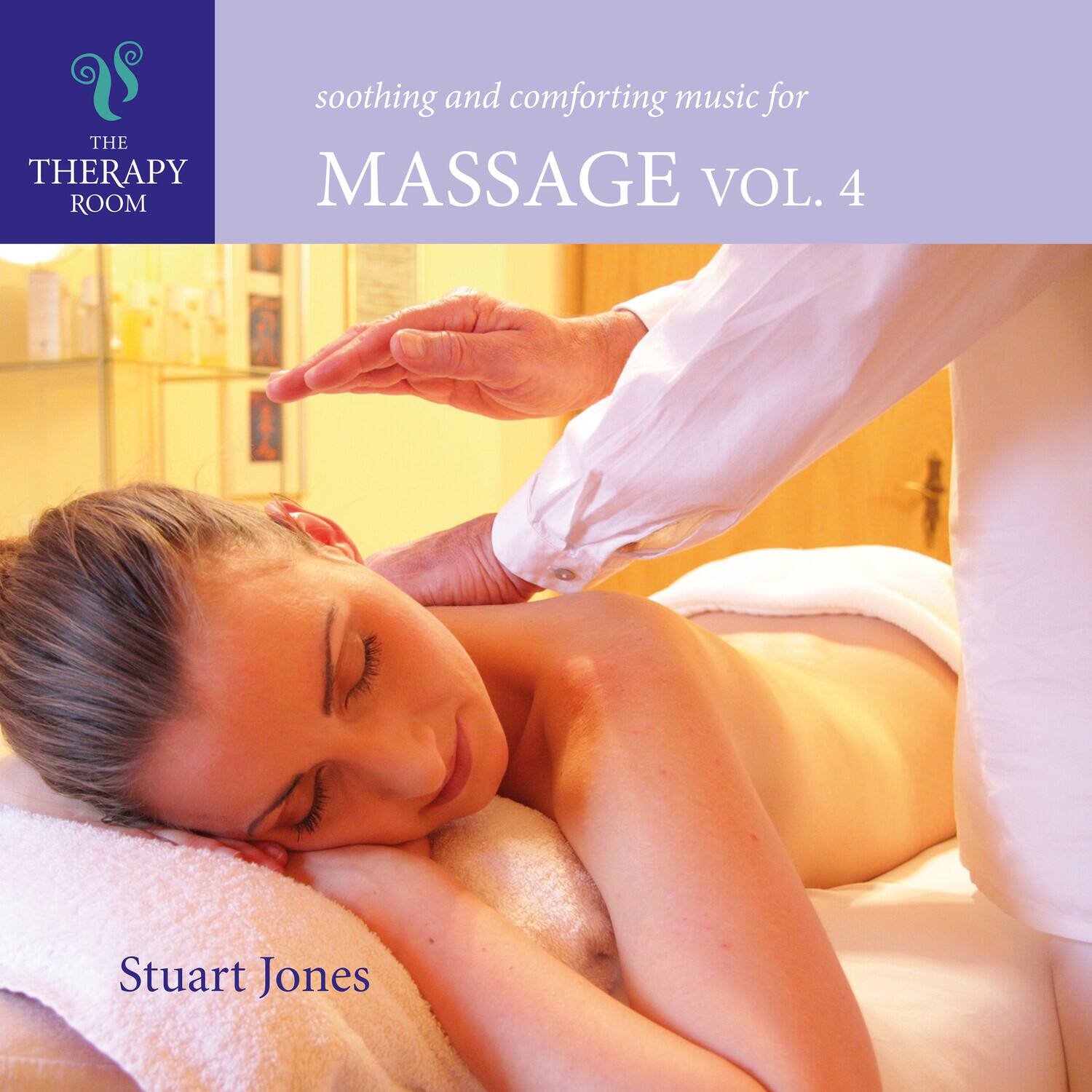 soothing and comforting music for THE THERAPY MASSAGE VOL. 4 ROOM Stuart Jones