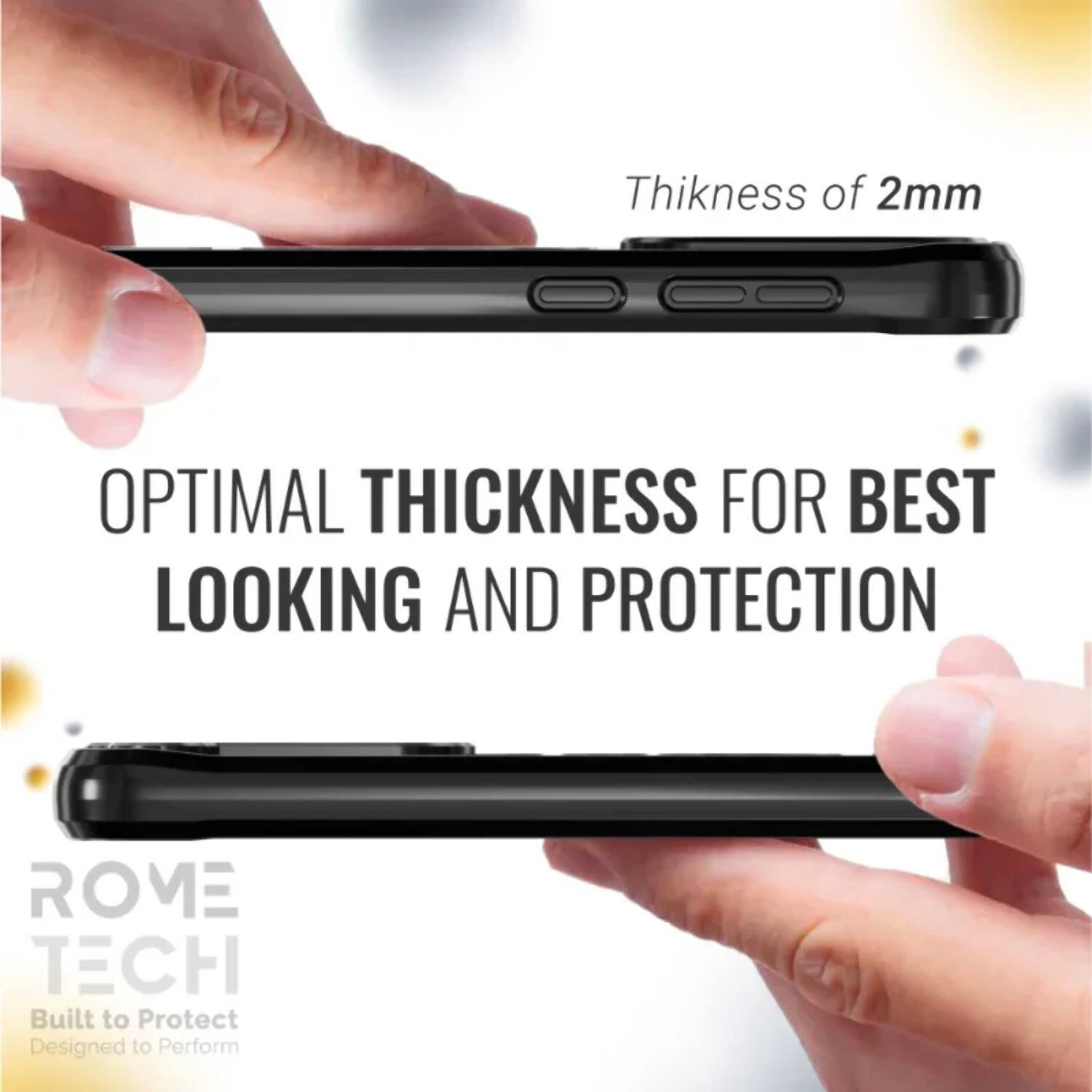 Thickness of 2mm  
OPTIMAL THICKNESS FOR BEST LOOKING AND PROTECTION  

ROME TECH  
Built to Protect  
Designed to Perform